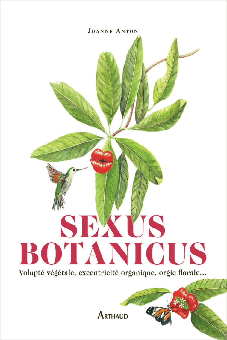 Sexus Botanicus - Joanne ANTON - ARTHAUD