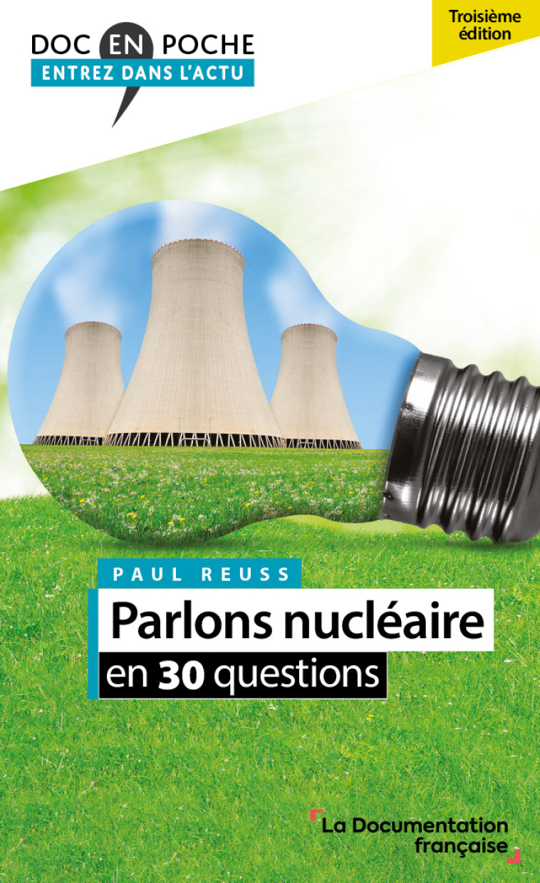 Parlons nucléaire en 30 questions -  La Documentation Francaise, Paul Reuss - DOC FRANCAISE