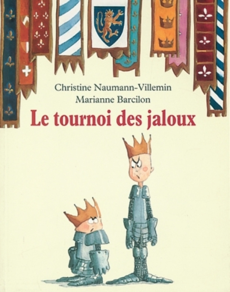 LE TOURNOI DES JALOUX - Christine Naumann-Villemin, Marianne Barcilon - EDL