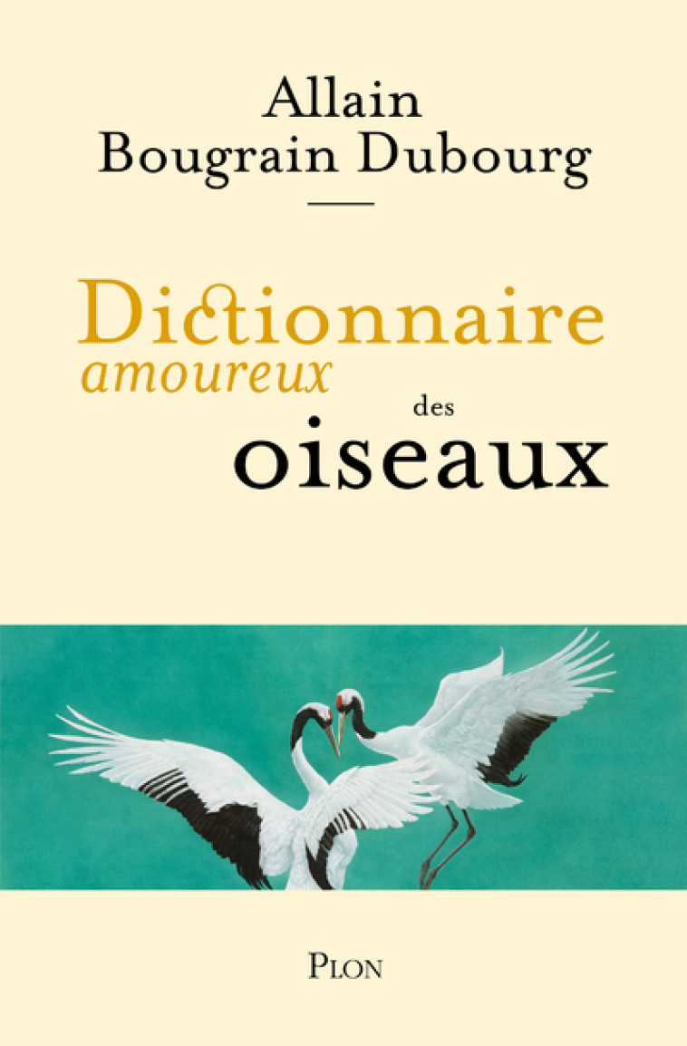 Dictionnaire amoureux des oiseaux - Allain Bougrain-Dubourg, Alain Bouldouyre - PLON