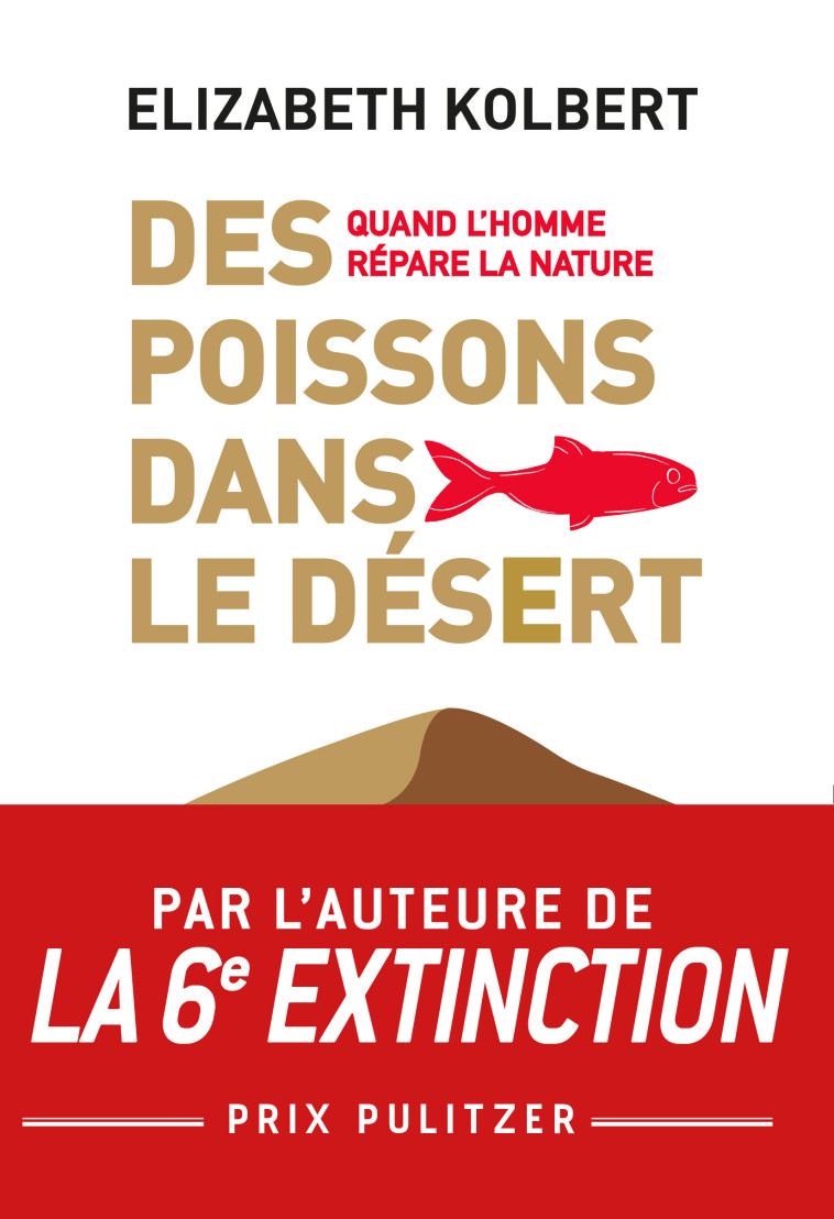 Des poissons dans le désert - Elizabeth Kolbert, Hélène Borraz - BUCHET CHASTEL