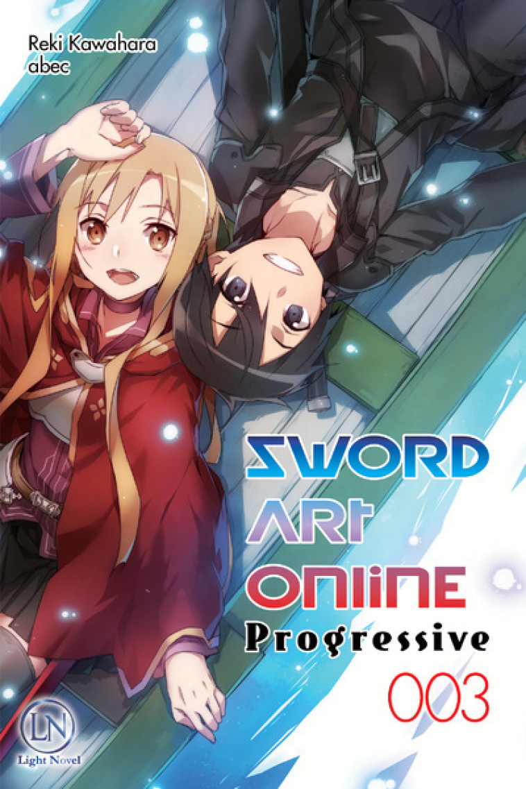 Sword Art Online Progressive - tome 3 - Reki KAWAHARA, Abec Abec, Karen Guirado,  Abec - OFELBE