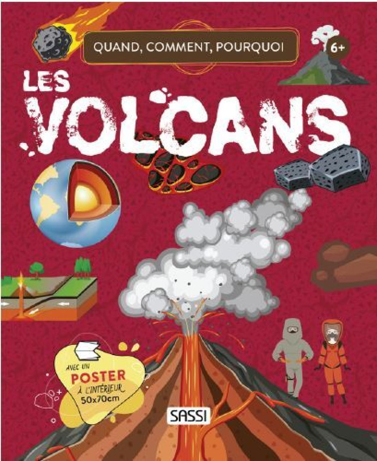 Les volcans - Quand, comment, pourquoi - Alberto Borgo, Enrico Lorenzi, Valentina Bonaguro - SASSI