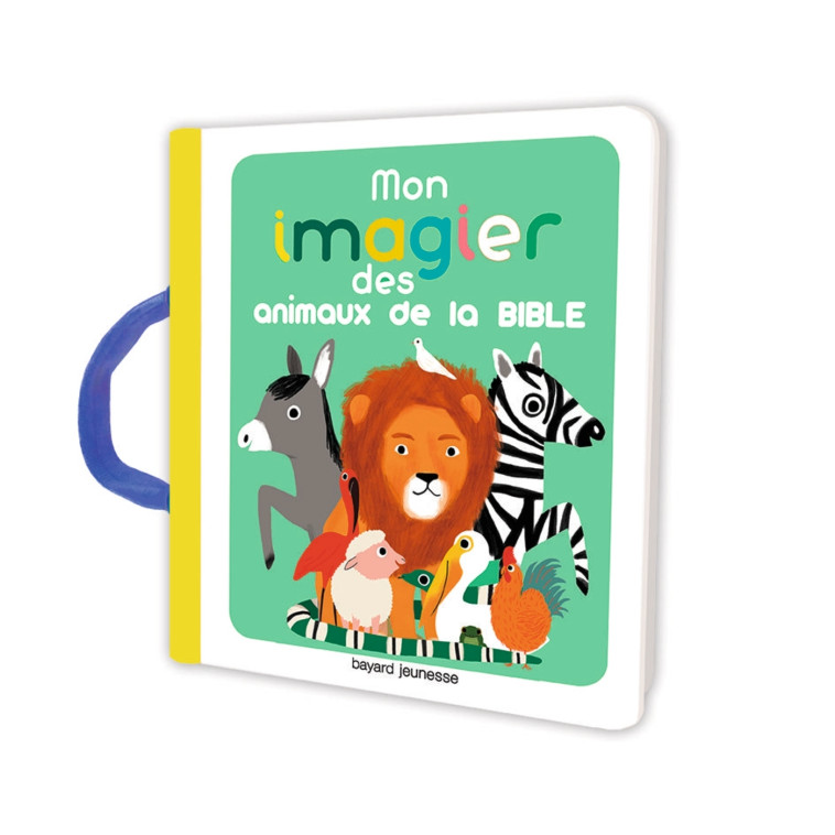 Mon imagier des animaux de la Bible - Marie Paruit - BAYARD JEUNESSE