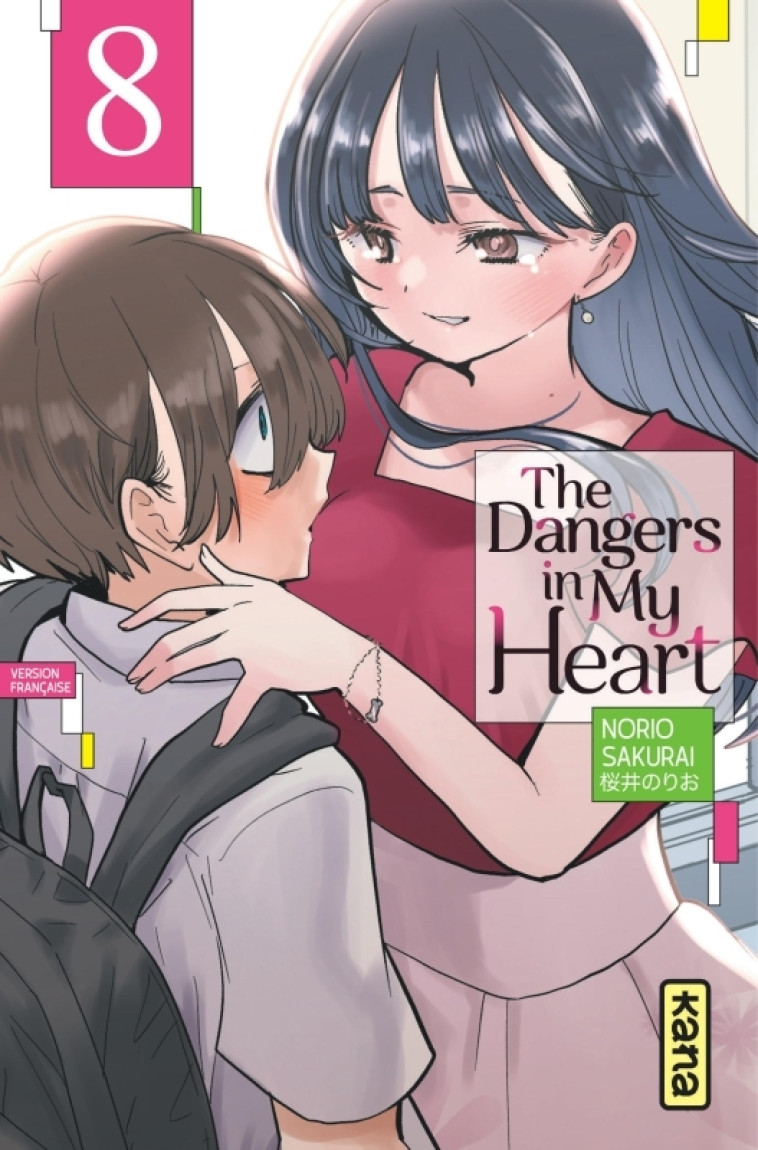 The Dangers in my heart - Tome 8 - SAKURAI Norio SAKURAI Norio,  SAKURAI Norio - KANA