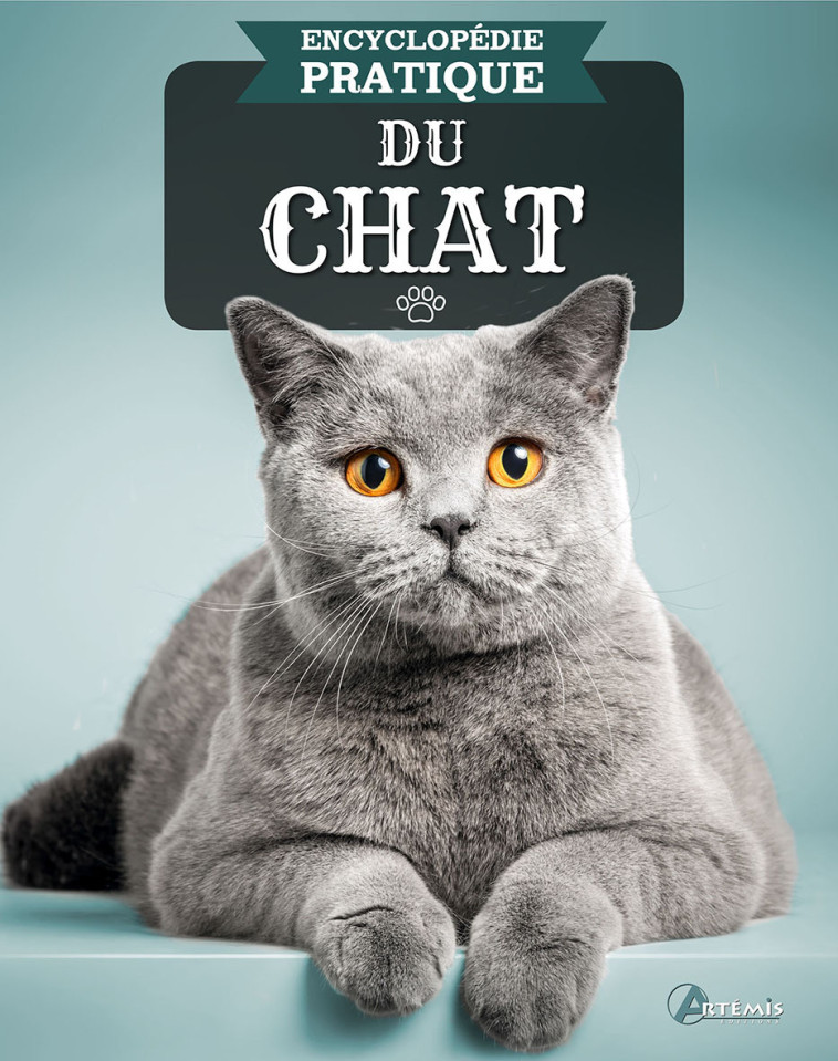 Encyclopédie pratique du chat -  Collectif - ARTEMIS