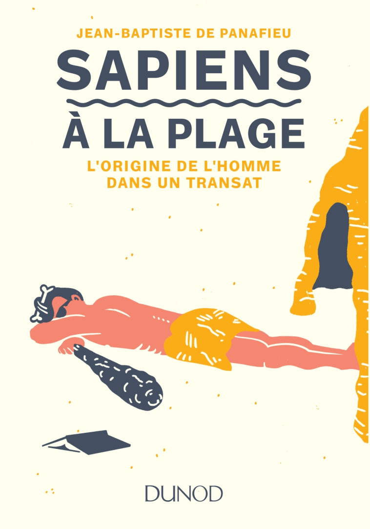 Sapiens à la plage - L'origine de l'homme dans un transat - JEAN-BAPTISTE PANAFIEU - DUNOD