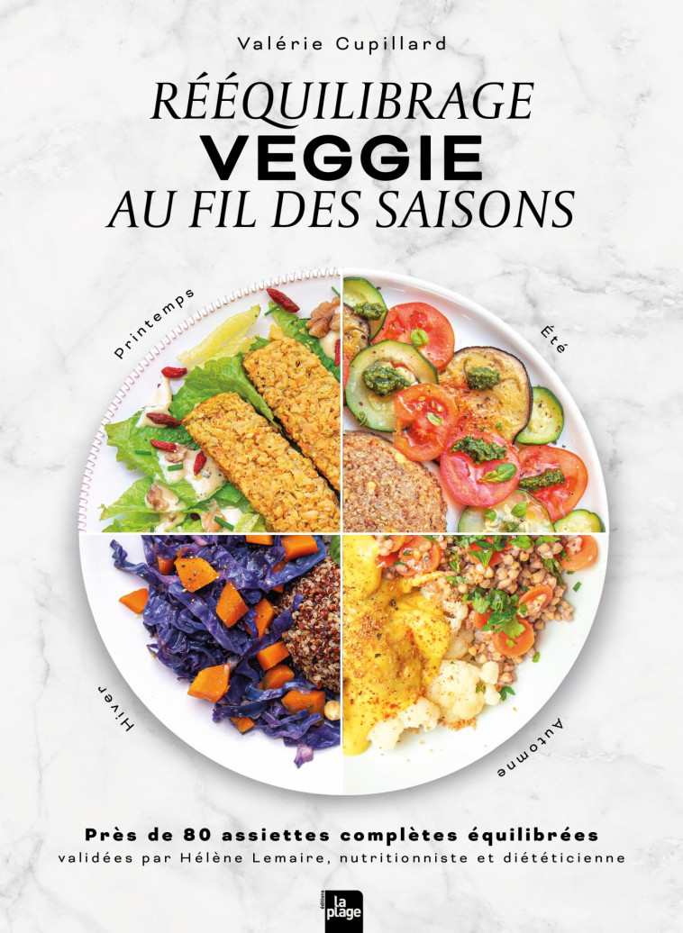 Rééquilibrage veggie au fil des saisons - Valérie Cupillard - LA PLAGE