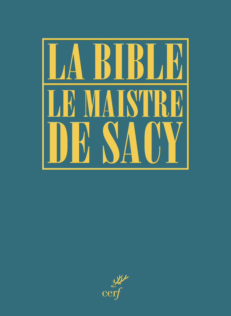 La Bible Le Maistre de Sacy -  Le maistre de sac., Louis-Isaac Le Maistre de Sacy - CERF