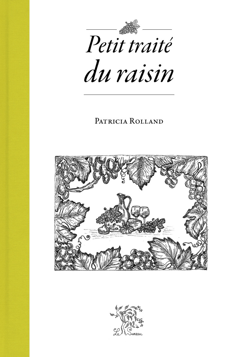 PETIT TRAITE DU RAISIN -  ROLLAND PATRICIA - SUREAU