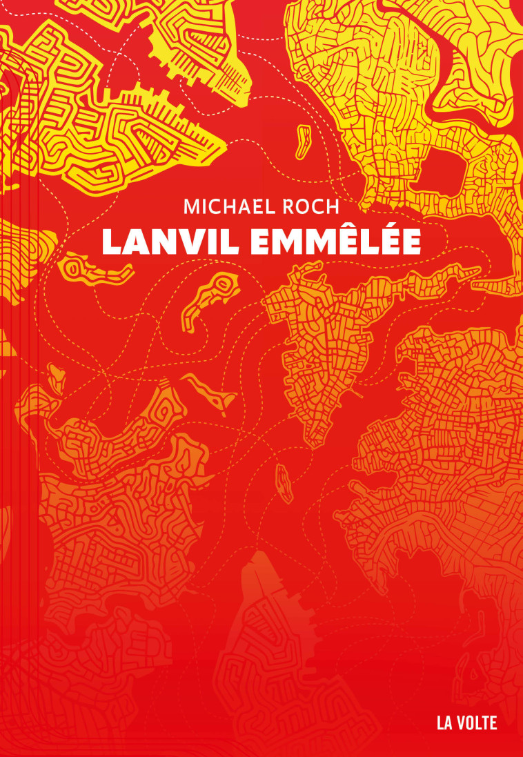 Lanvil emmêlée - Michael Roch - VOLTE