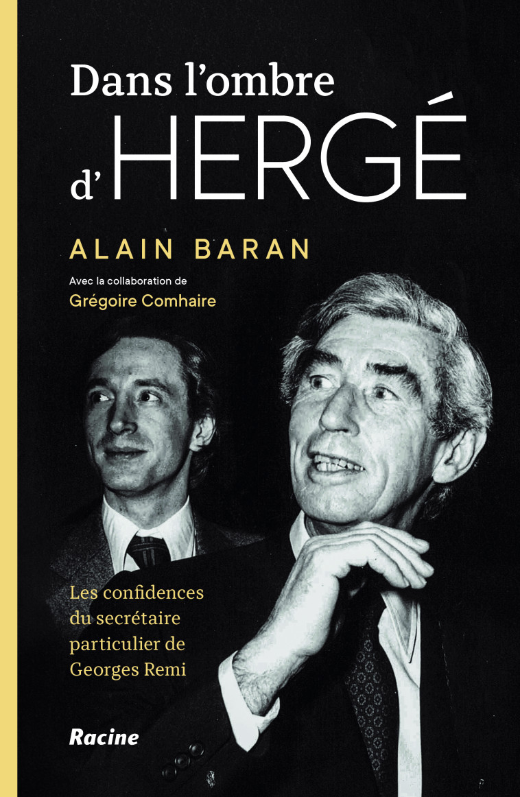 Dans l'ombre d'Hergé - Alain Baran, Grégoire Comhaire - RACINE BE