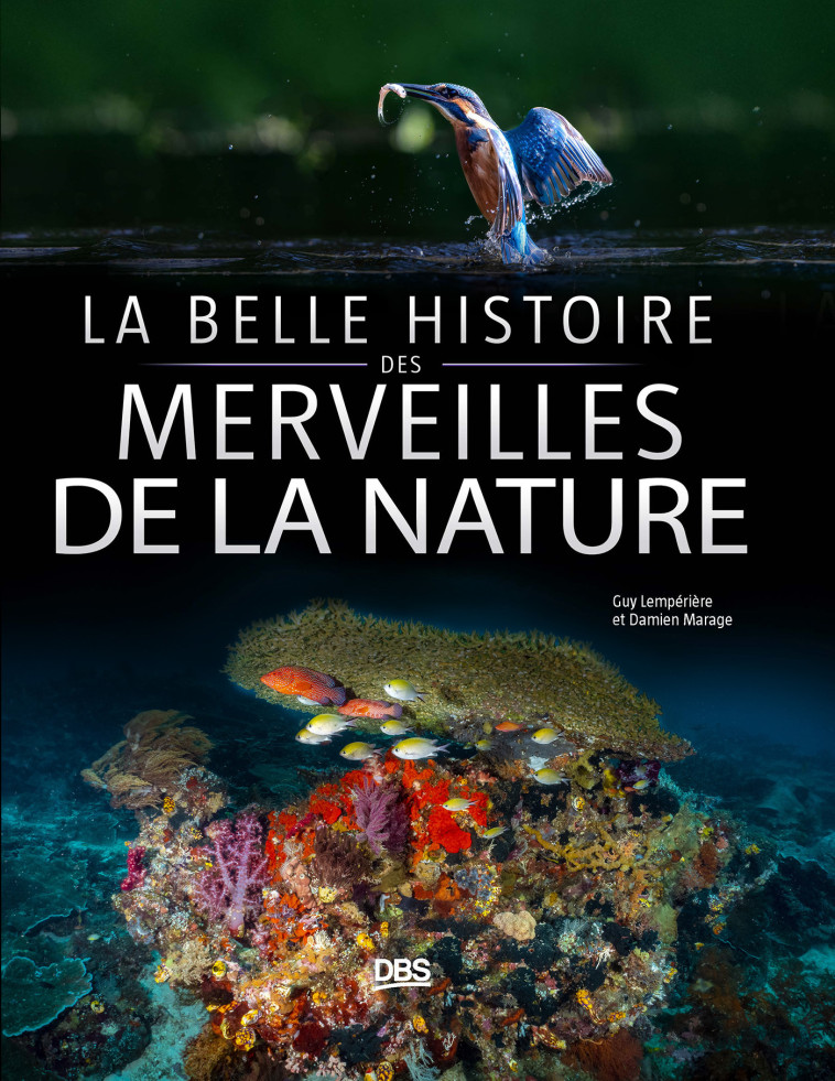 La belle histoire des merveilles de la nature -  Éditions Adapt - Snes, Guy Lempérière, Damien MARAGE, Sandra Lavorel - DE BOECK SUP