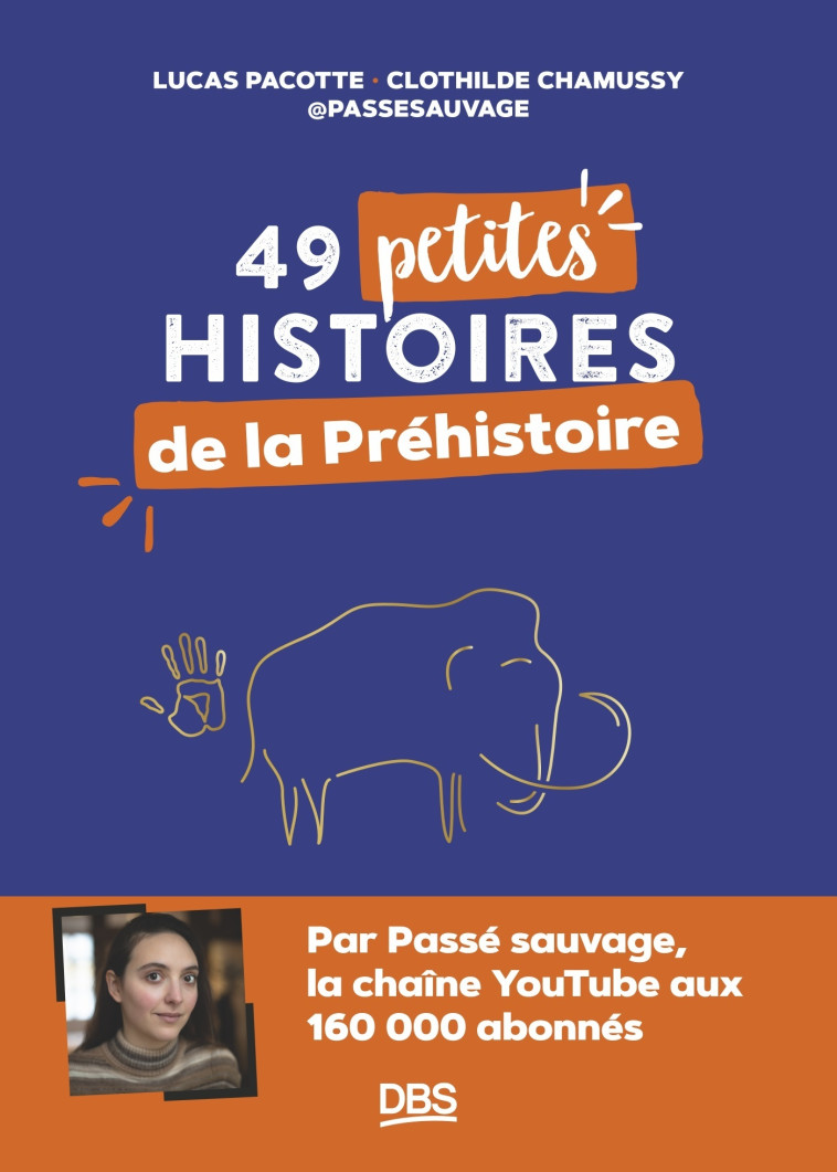 49 petites histoires de la préhistoire avec @passesauvage - Clothilde Chamussy, Lucas Pacotte - DE BOECK SUP