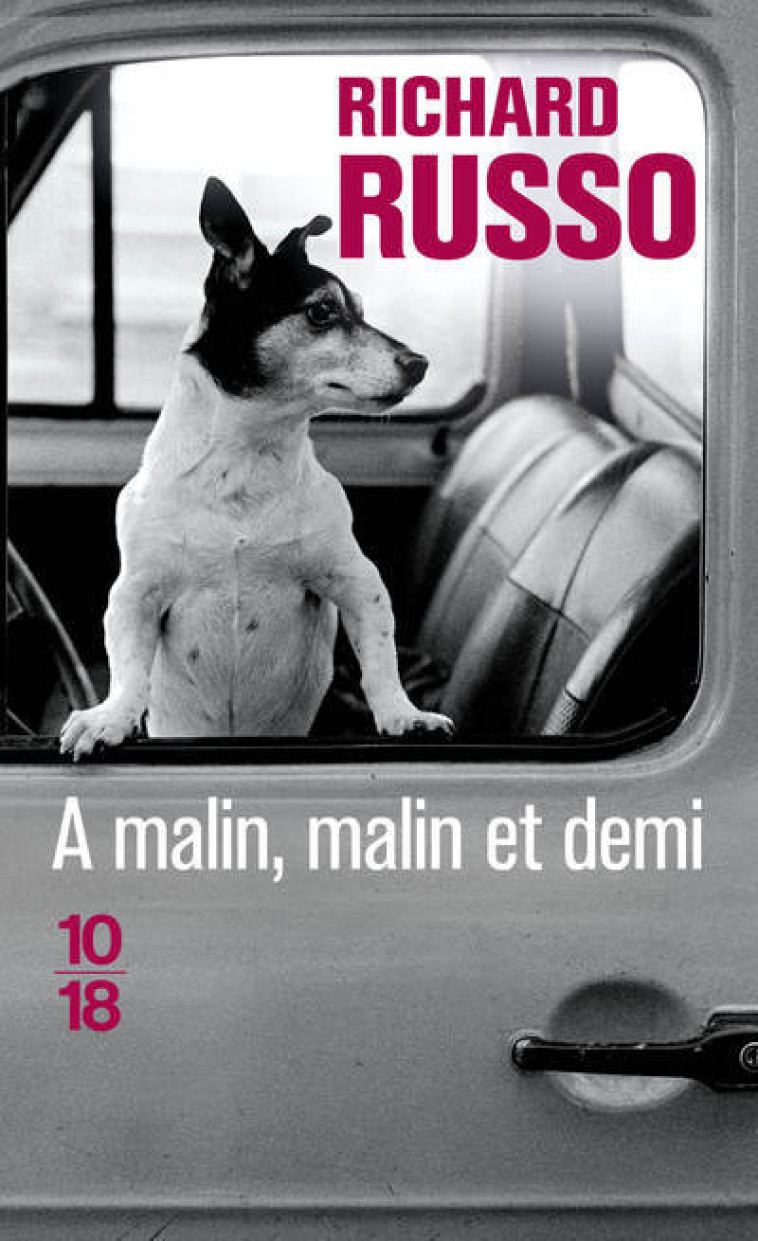 A malin, malin et demi - Richard Russo, Jean Esch - 10 X 18