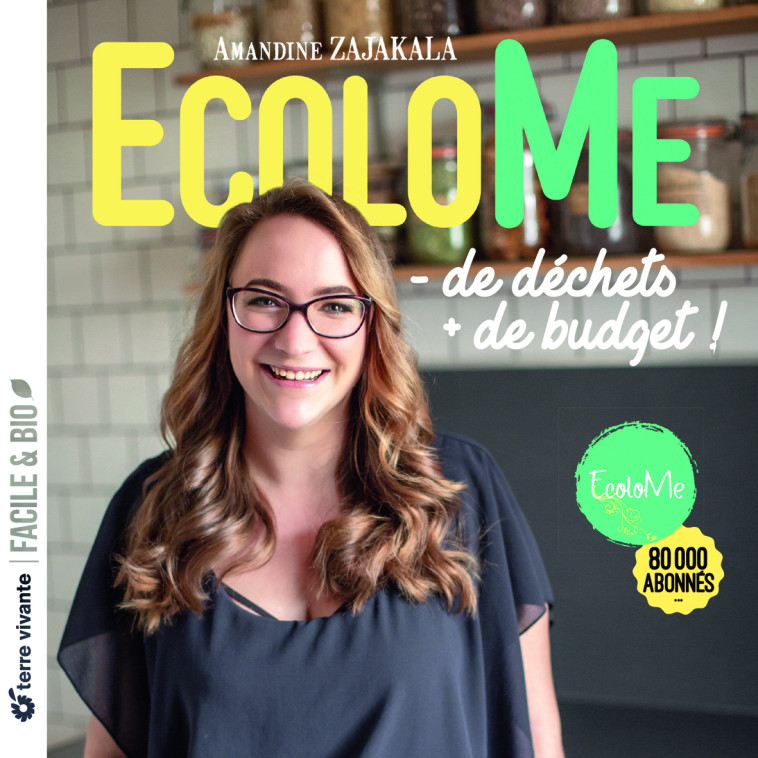 EcoloMe, - de déchets, + de budget ! - Amandine Zajakala - TERRE VIVANTE