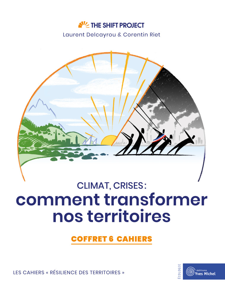 Coffret 6 cahiers « Résilience » : comment transformer nos territoires -  The Shift Project - YVES MICHEL