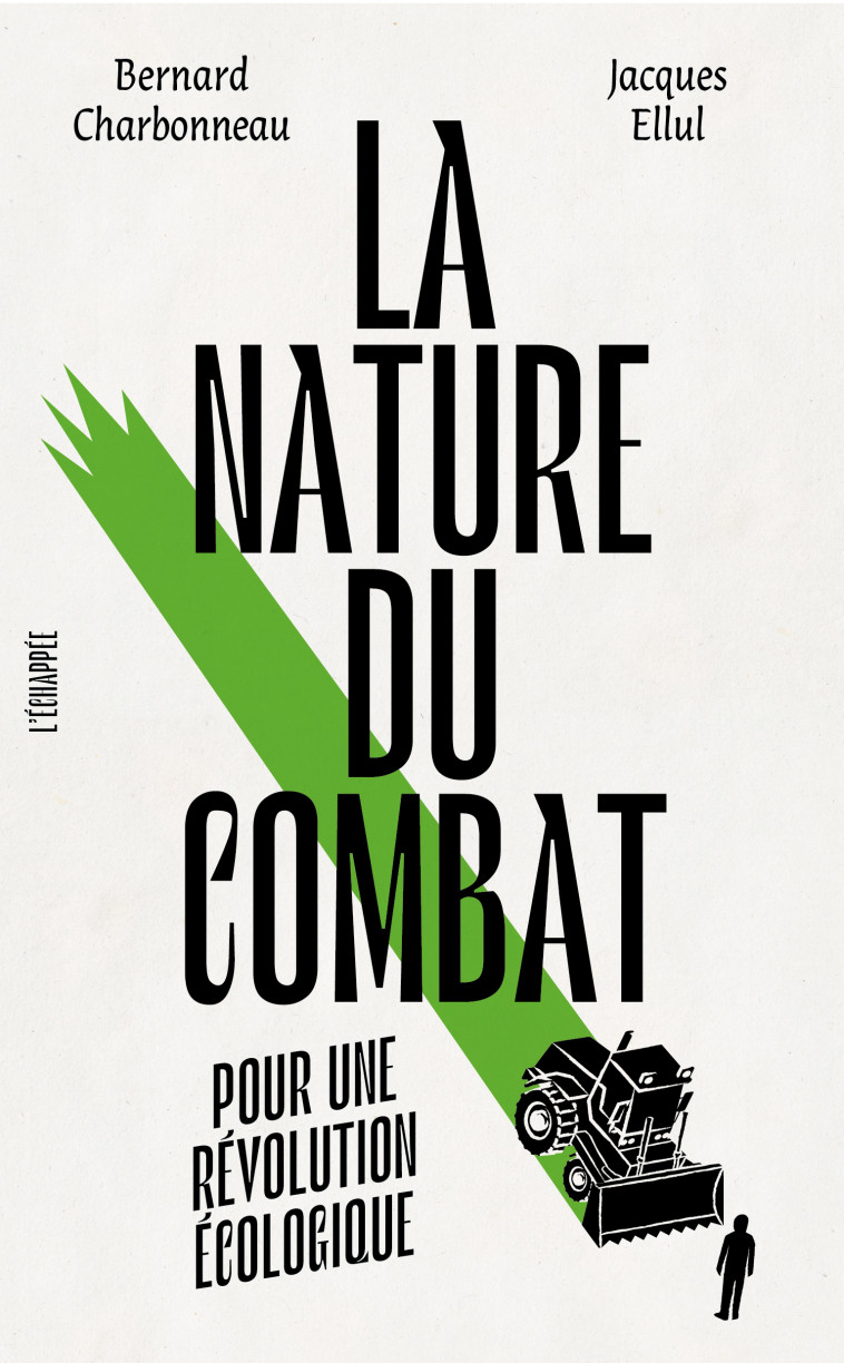 La Nature du combat - Bernard Charbonneau, Jacques Ellul - ECHAPPEE