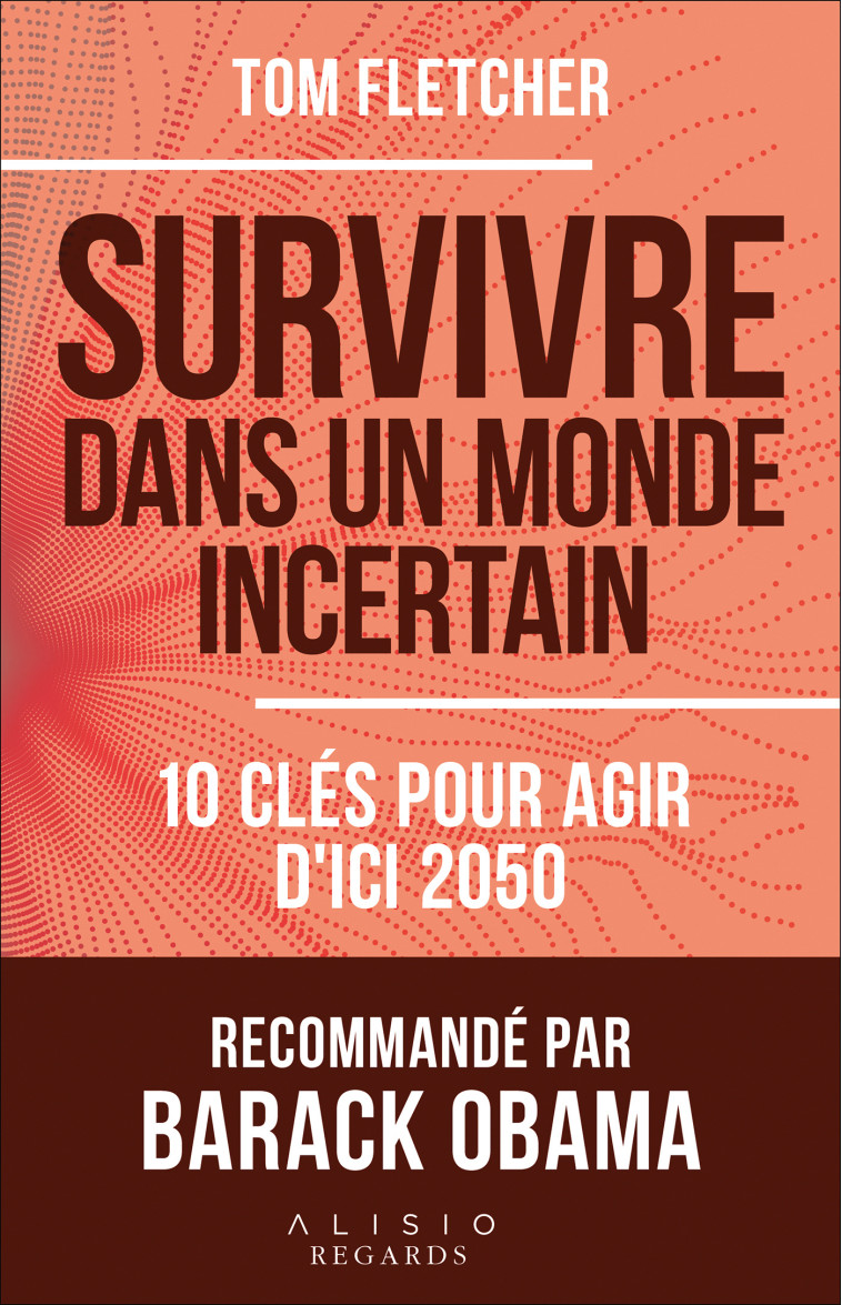 Survivre dans un monde incertain - Richard Robert, Tom Fletcher - ALISIO