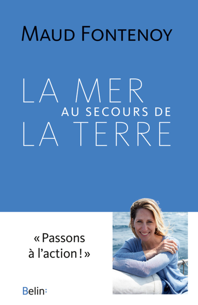 La Mer au secours de la Terre - Maud Fontenoy, Joséphine Jobard - BELIN