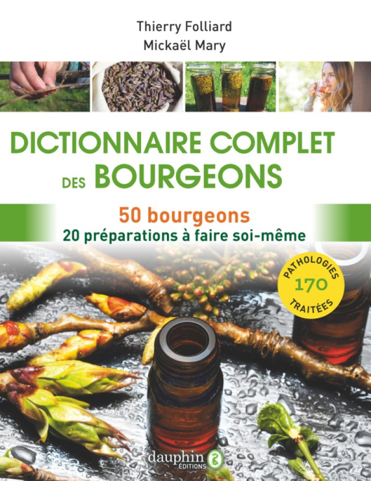 Dictionnaire complet des bourgeons - Mickael Mary, Thierry Folliard - DAUPHIN