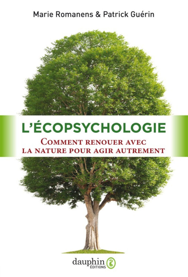 L'écopsychologie - Patrick Guérin, Marie Romanens - DAUPHIN