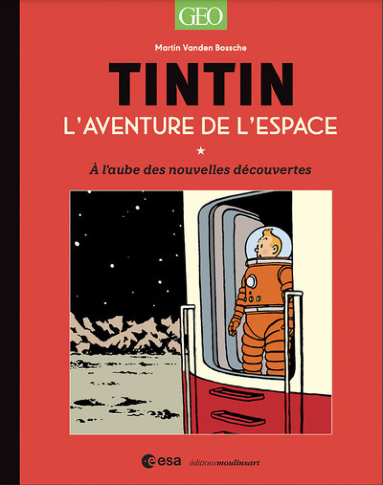 Tintin - L'Aventure de l'espace - Martin Vanden Bossche - GEO JEUNESSE