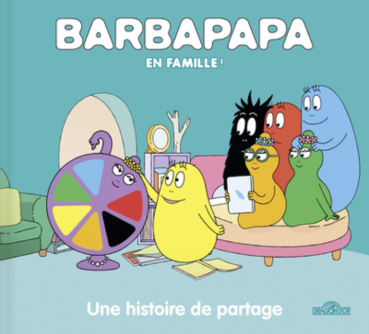 Barbapapa - Une histoire de partage - Alice Et Thomas Taylor, Alice Taylor, Thomas Taylor - DRAGON D OR