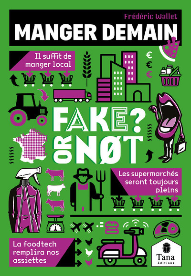 Fake or not - Manger demain - Isabelle Brockman, Frederic Wallet - TANA