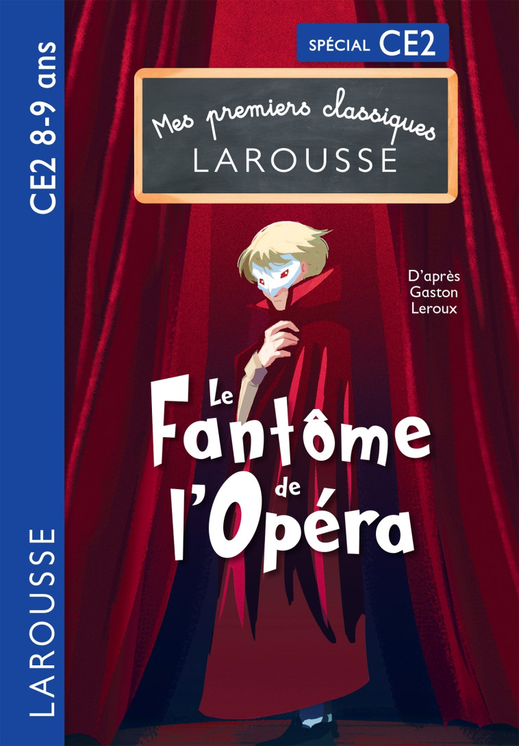 Mes premiers classiques Larousse : Le Fantôme de l'opéra -  - LAROUSSE