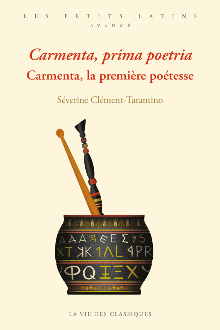 Carmenta, prima poetria. Carmenta, la première poétesse - Séverine Clément-Tarantino, Djohr Djohr - VIE DES CLASSIQ