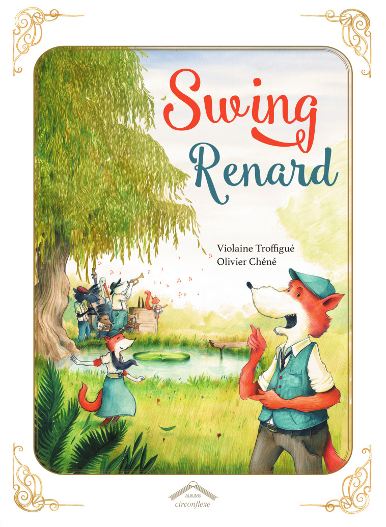 Swing Renard - Violaine Troffigué, Olivier Chêne - CIRCONFLEXE