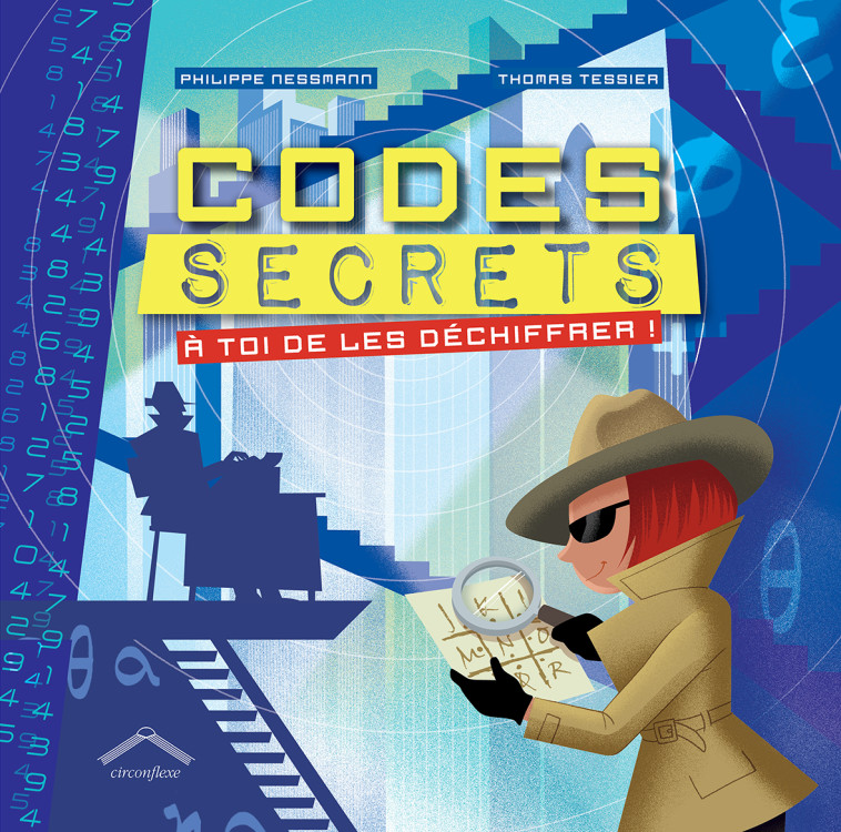 Codes secrets - Philippe Nessmann,  Tessier Thomas, Thomas Tessier - CIRCONFLEXE