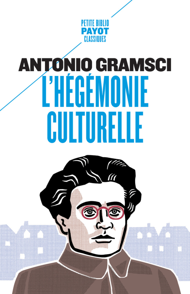 L'HÉGÉMONIE CULTURELLE - GRAMSCI ANTONIO - PAYOT