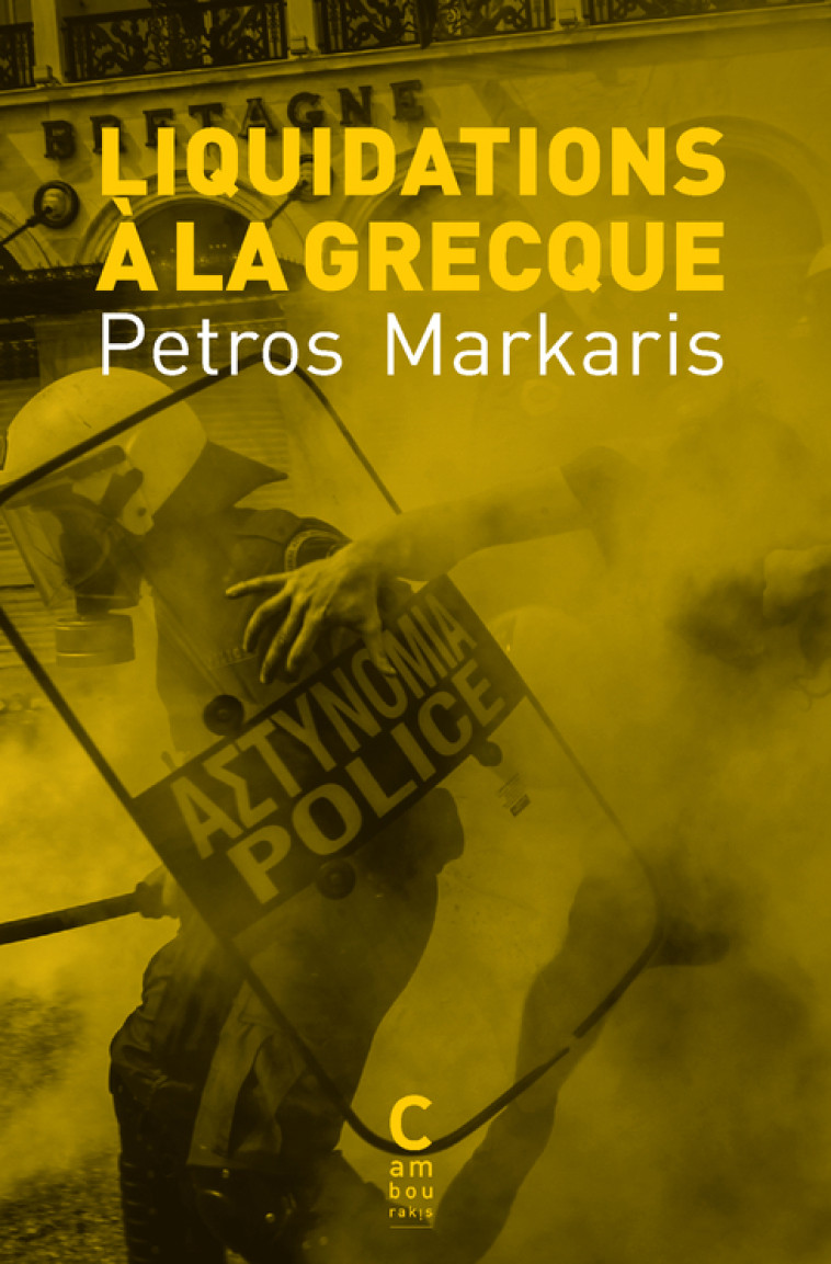 Liquidations à la grecque - Petros Markaris, Michel Volkovitch - CAMBOURAKIS