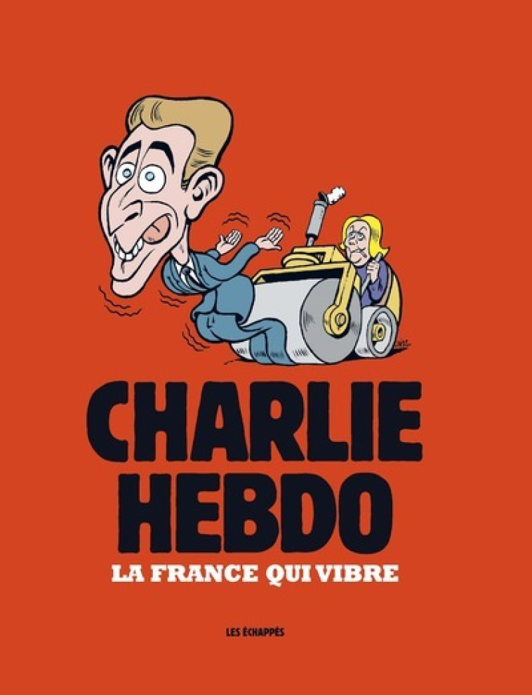 Charlie Hebdo - La France qui vibre 2024 -  Collectif - ECHAPPES