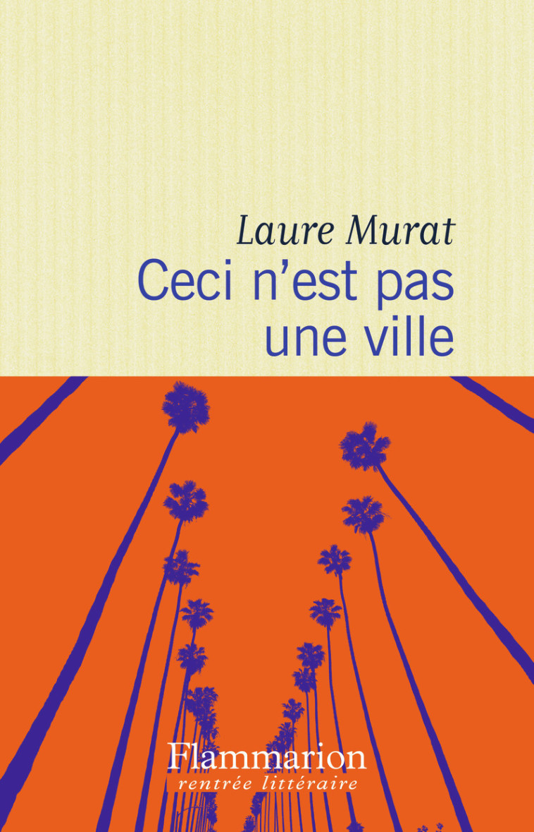 Ceci n'est pas une ville - Laure Murat - FLAMMARION