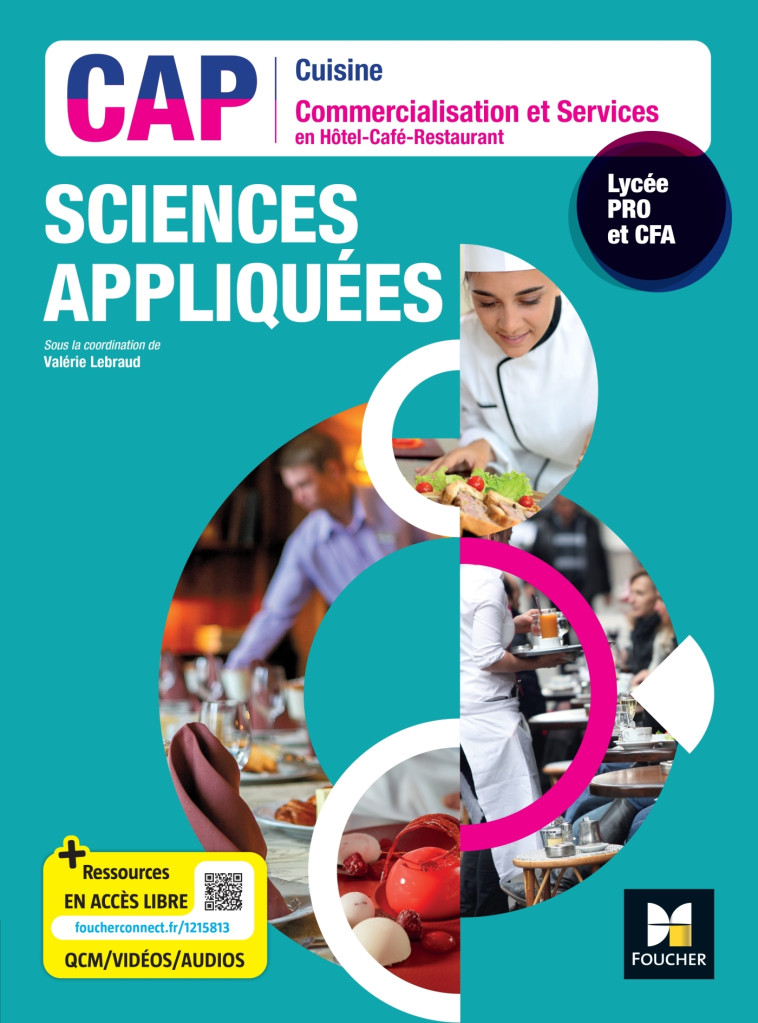 SCIENCES APPLIQUEES - CAP Cuisine  Commercialisation Services HCR - Ed. 2023 - Livre élève - Valérie Lebraud, Céline Flagel, Marjorie Calvagnac, Florence Haverlant, Laurence Jos - FOUCHER