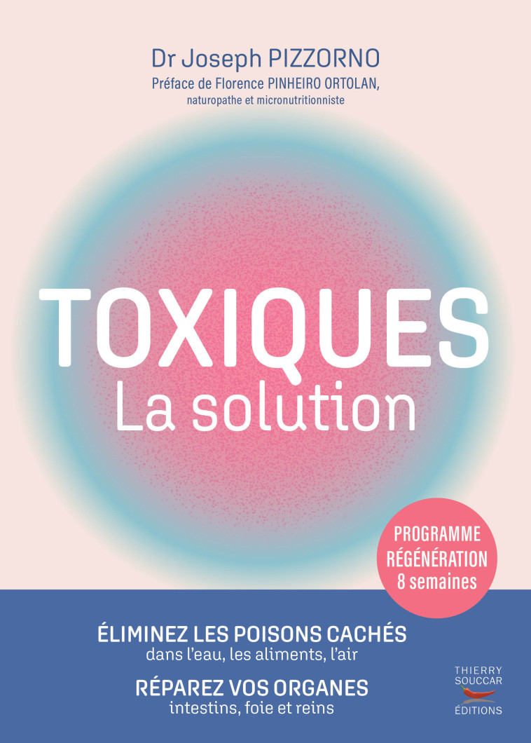 Toxiques - La solution - Florence Pinheiro Ortolan, Joseph Pizzorno - THIERRY SOUCCAR