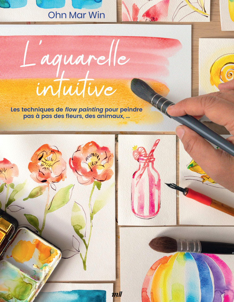 L'aquarelle intuitive - Ohn Mar Win - MERCILESLIVRES