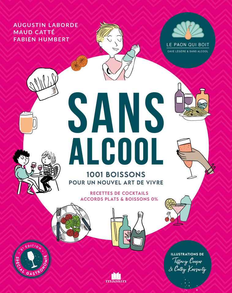 Sans alcool - 1001 boissons pour un nouvel art de vivre - Fabien Humbert, Augustin Laborde, Maud Catté - CHARLES MASSIN