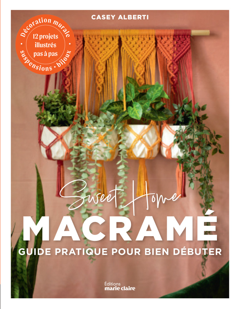 Sweet home Macramé - Casey Alberti - MARIE-CLAIRE