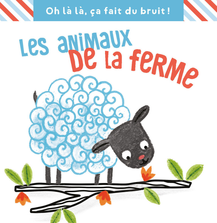 Les animaux de la ferme, ça fait du bruit -  Collectif - TAM TAM EDTS