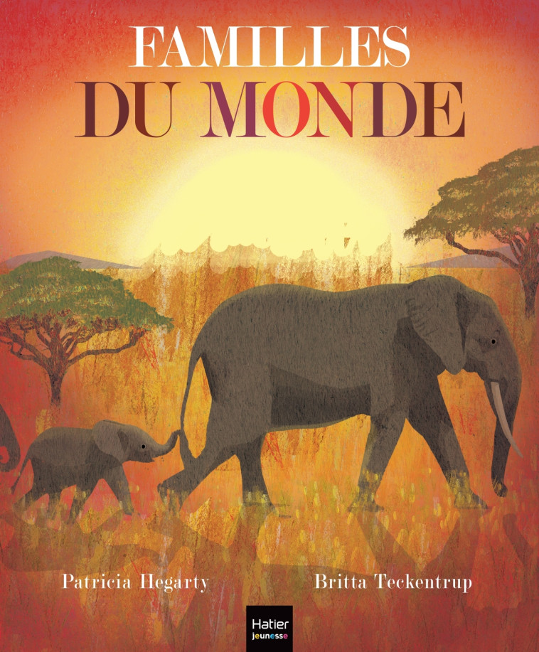 Familles du monde - Patricia Hegarty, Britta Teckentrup, Natacha Godeau - HATIER JEUNESSE