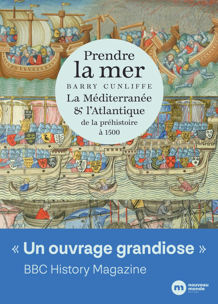 Prendre la mer - Barry Cunliffe, Patrick Galliou - NOUVEAU MONDE