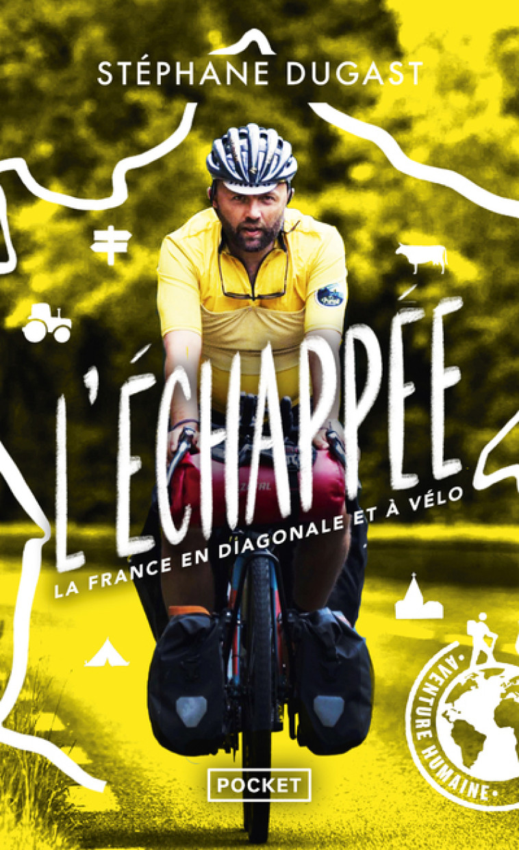 L'Échappée, la France en diagonale et à vélo - Stéphane Dugast - POCKET