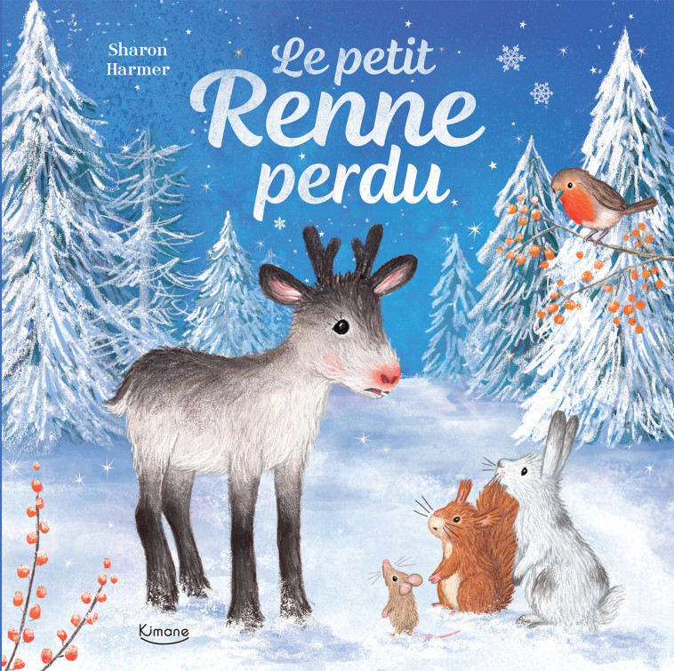 LE PETIT RENNE PERDU - Sharon Harmer - KIMANE