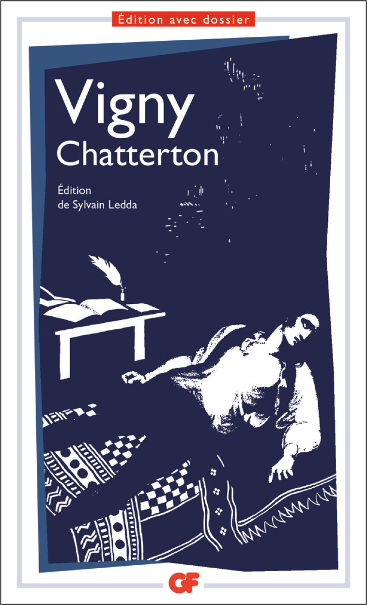 Chatterton - Alfred de Vigny, Sylvain Ledda - FLAMMARION