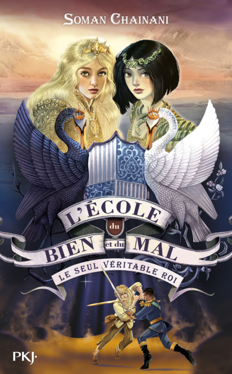 L'école du bien et du mal - tome 06 Le seul véritable roi - Soman Chainani, Leslie Boitelle-Tessier - POCKET JEUNESSE