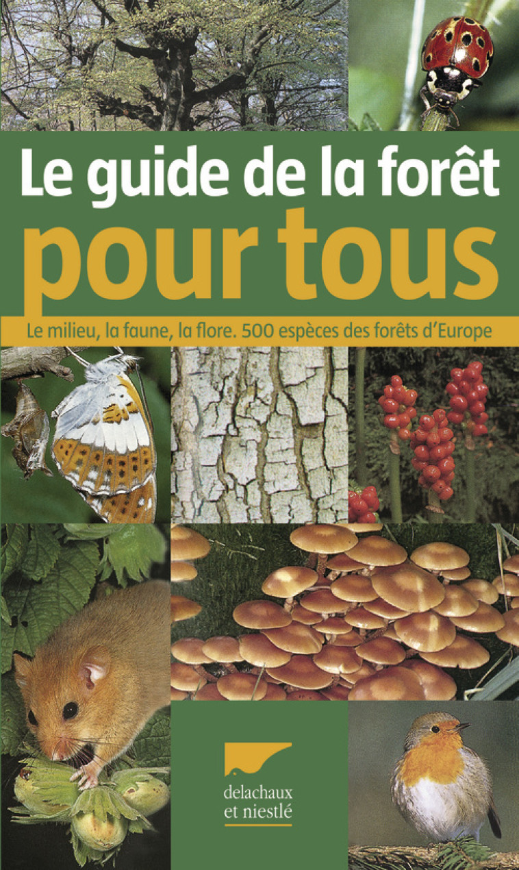 Guide de la forêt pour tous - Eva Dreyer, Wolfgang Dreyer, Eva-Maria Dreyer - DELACHAUX